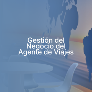 Gestión del Negocio del Agente de Viajes